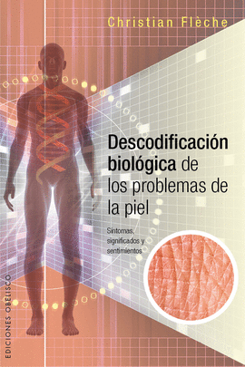 DESCODIFICACION BIOLOGICA DE LOS PROBLEMAS DE LA PIEL