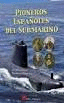 PIONEROS ESPAÑOLES DEL SUBMARINO