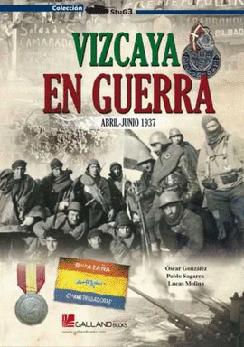 VIZCAYA EN GUERRA ABRIL-JUNIO 1937