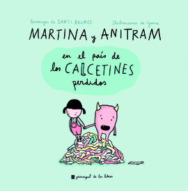 MARTINA Y ANITRAM EN EL PAIS DE LOS CALCETINES PERDIDOS