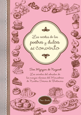 RECETAS DE LOS POSTRES Y DULCES DEL CONVENTO LAS