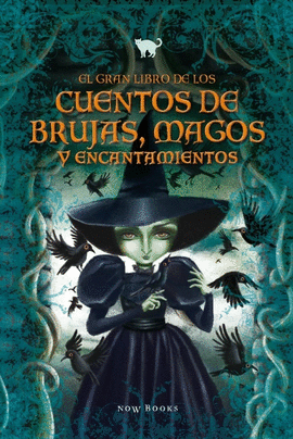 GRAN LIBRO DE LOS CUENTOS DE BRUJAS MAGOS Y ENCANTAMIENTOS EL