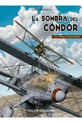 SOMBRA DEL CONDOR LA 1936 N 1 BAJO UN CIELO ESPAÑOL