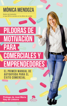 PÍLDORAS DE MOTIVACIÓN PARA COMERCIALES Y EMPRENDEDORES
