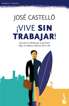 VIVE SIN TRABAJAR