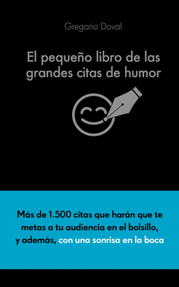 PEQUEÑO LIBRO DE LAS GRANDES CITAS DE HUMOR EL