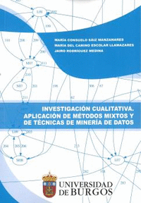 INVESTIGACION CUALITATIVA APLICACION DE METODOS MIXTOS Y DE TECNICAS DE MINERIAS DE DATOS