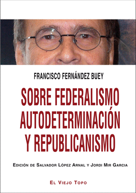 SOBRE FEDERALISMO AUTODETERMINACIÓN Y REPUBLICANISMO