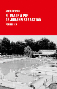 VIAJE A PIE DE JOHANN SEBASTIAN EL
