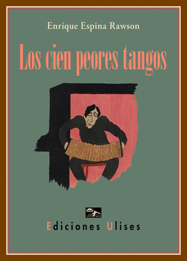 CIEN PEORES TANGOS LOS