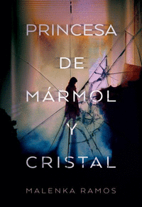 PRINCESA DE MÁRMOL Y CRISTAL