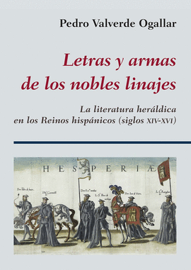 LETRAS Y ARMAS DE LOS NOBLES LINAJES