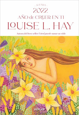 AGENDA LOUISE HAY 2022 AÑO DE CREER EN TI