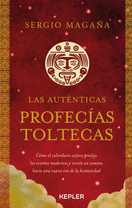 AUTENTICAS PROFECIAS TOLTECAS LAS