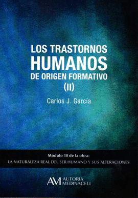 TRASTORNOS HUMANOS DE ORIGEN FORMATIVO LOS II
