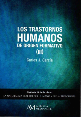 TRASTORNOS HUMANOS DE ORIGEN FORMATIVO LOS III