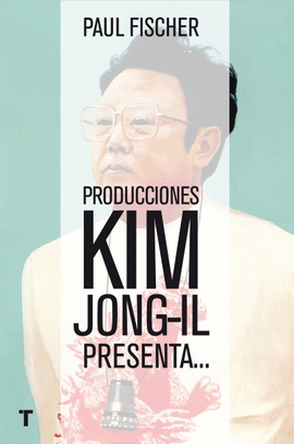 PRODUCCIONES KIM JONG IL PRESENTA