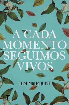 A CADA MOMENTO SEGUIMOS VIVOS