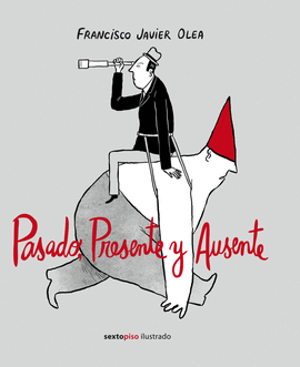 PASADO PRESENTE Y AUSENTE