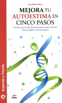 MEJORA TU AUTOESTIMA EN CINCO PASOS