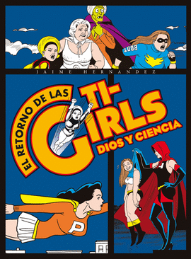RETORNO DE LAS TI GIRLS EL DIOS Y CIENCIA