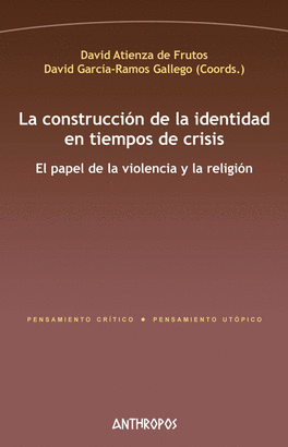 CONSTRUCCION DE LA IDENTIDAD EN TIEMPOS DE CRISIS LA
