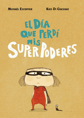 DIA QUE PERDI MIS SUPERPODERES EL