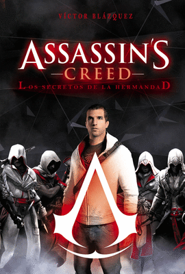 ASSASSINS CREED LOS SECRETOS DE LA HERMANDAD
