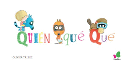 QUIEN QUE QUE