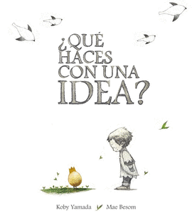 QUE HACES CON UNA IDEA