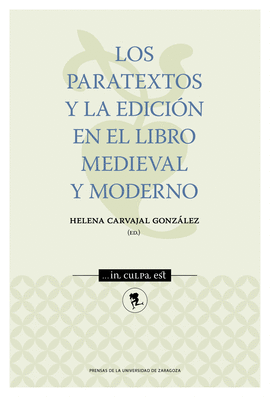 PARATEXTOS Y LA EDICIÓN EN EL LIBRO MEDIEVAL MODERNO LOS
