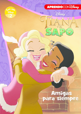 TIANA Y EL SAPO AMIGAS PARA SIEMPRE
