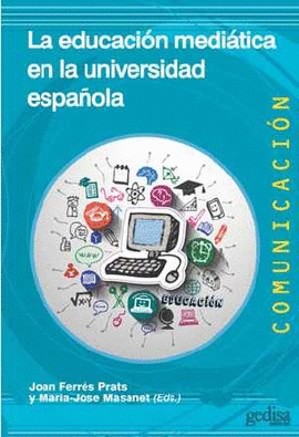 EDUCACION MEDIATICA EN LA UNIVERSIDAD ESPAÑOLA LA