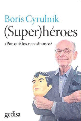 SUPER HEROES POR QUE LOS NECESITAMOS