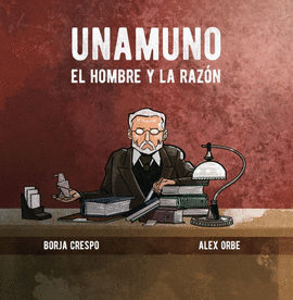 UNAMUNO EL HOMBRE Y LA RAZON