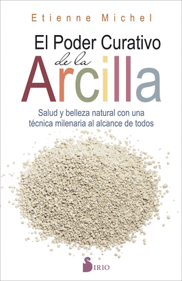 PODER CURATIVO DE LA ARCILLA EL