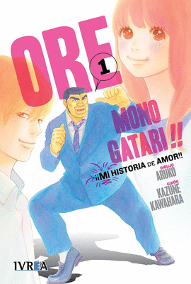 ORE MONOGATARI N 01 MI HISTORIA DE AMOR