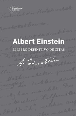 ALBERT EINSTEIN EL LIBRO DEFINITIVO DE CITAS