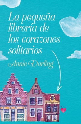 PEQUEÑA LIBRERÍA DE LOS CORAZONES SOLITARIOS LA