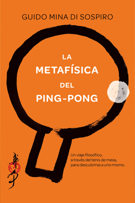 METAFÍSICA DEL PING PONG LA