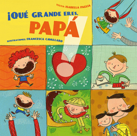 QUÉ GRANDE ERES PAPÁ