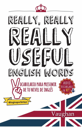 REALLY REALLY REALLY USEFUL ENGLISH WORDS
