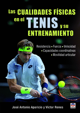 CUALIDADES FÍSICAS EN EL TENIS Y SU ENTRENAMIENTO LAS