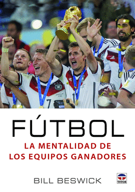 FÚTBOL LA MENTALIDAD DE LOS EQUIPOS GANADORES