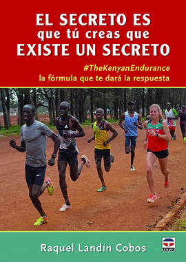 SECRETO ES QUE TU CREAS QUE EXISTE UN SECRETO