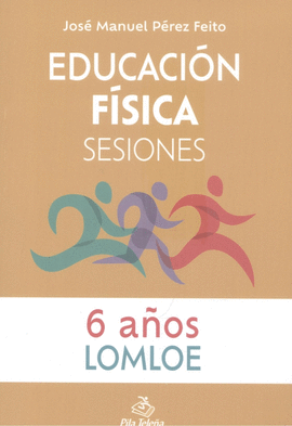 EDUCACION FISICA SESIONES 6 AÑOS