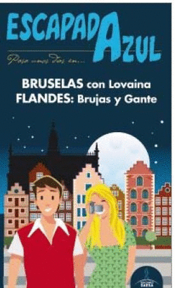 BRUSELAS CON LOVAINA Y FLANDES BRUJAS Y GANTE