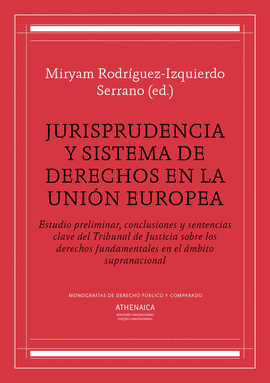 JURISPRUDENCIA Y SISTEMA DE DERECHOS EN LA UNION EUROPEA