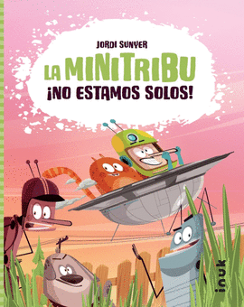 MINI TRIBU 1 NO ESTAMOS SOLOS LA