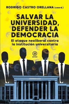 SALVAR LA UNIVERSIDAD DEFENDER LA DEMOCRACIA